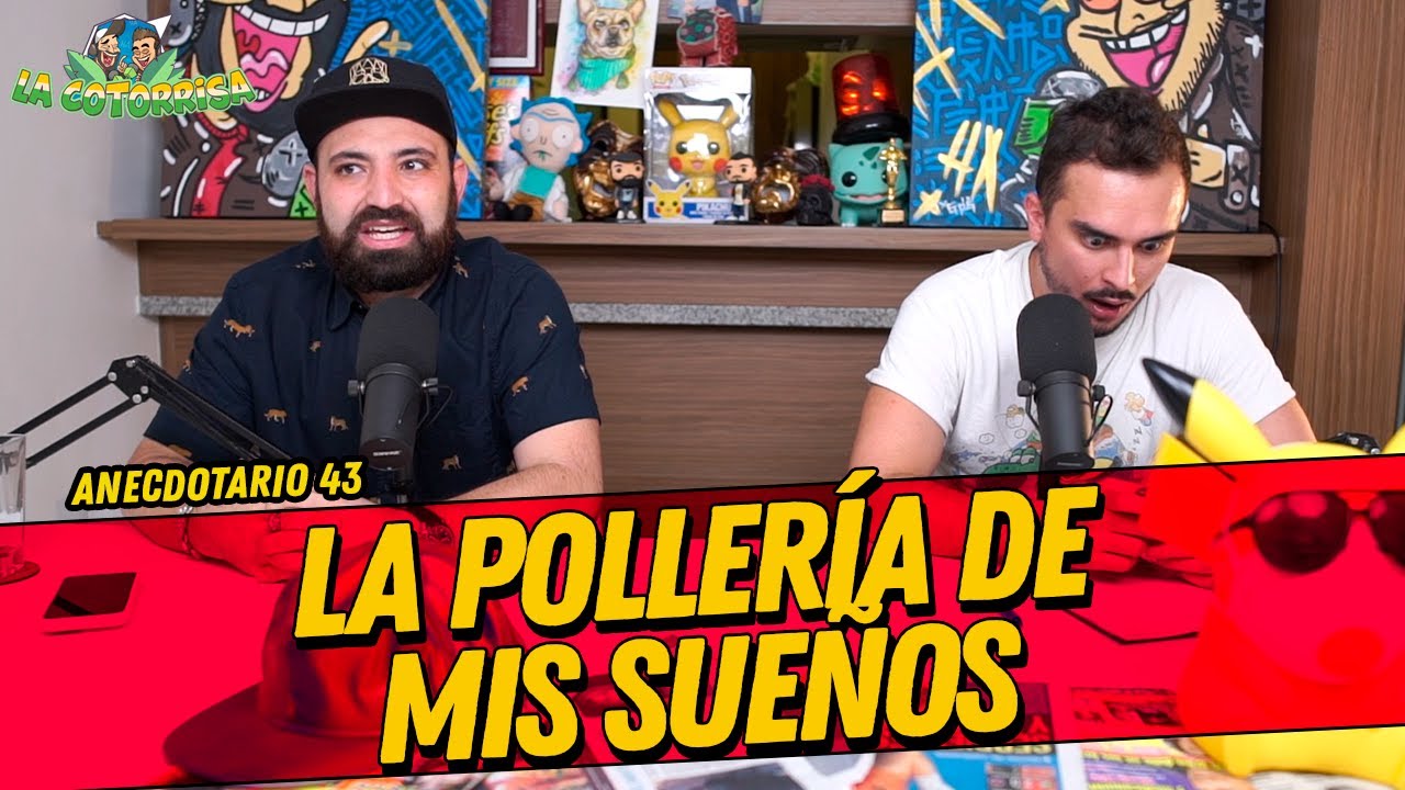 La Cotorrisa - Anecdotario 43 - La pollería de mis sueños