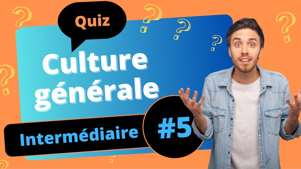 QUIZ Culture générale niveau intermédiaire #5 - 25 questions