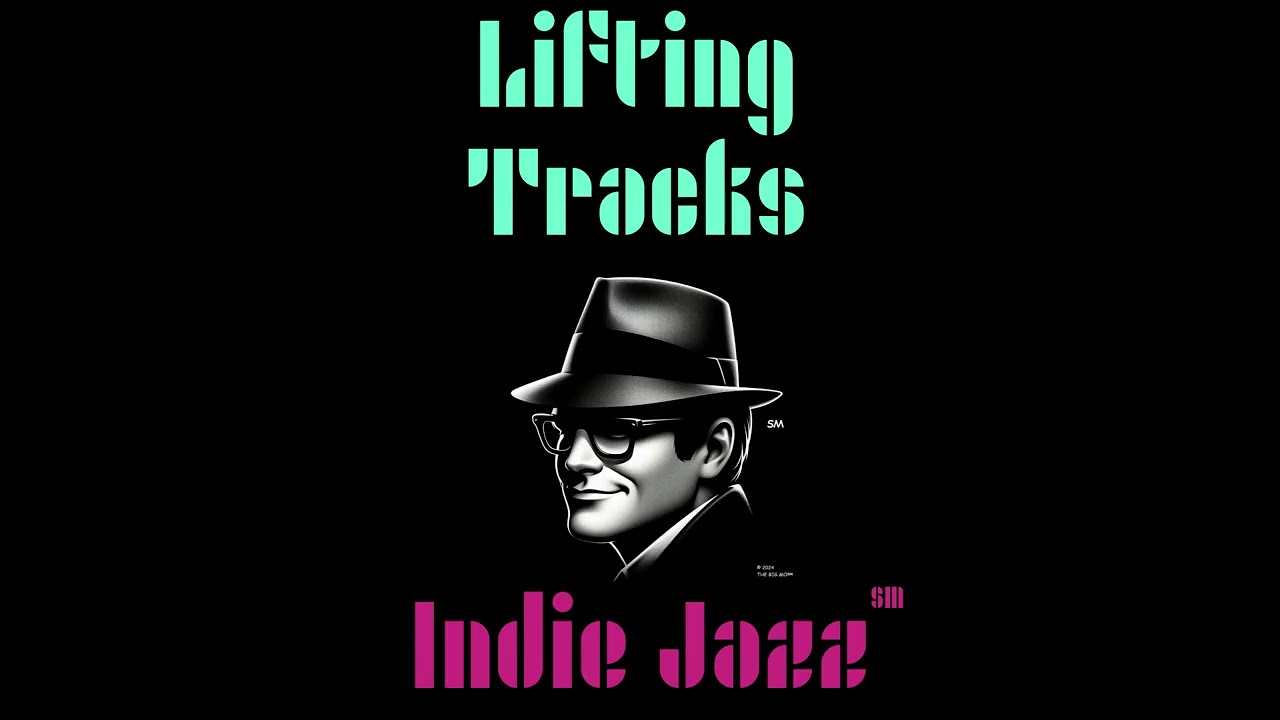 BMJ 1-B6 Lifting Tracks - Indie Jazz℠ #jazz #popular #newmusic #lyrics #socan
