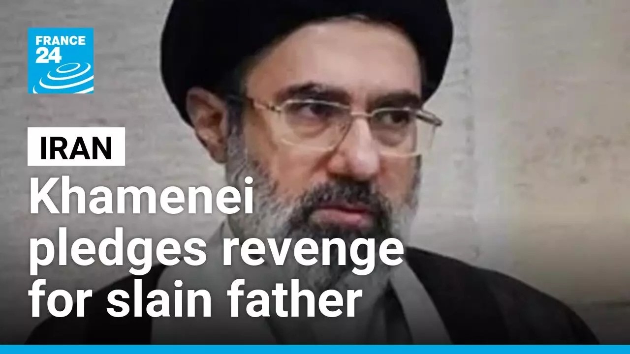 Mojtaba Khamenei: Iran supreme leader vows revenge for father's killing &bull; FRANCE 24 English