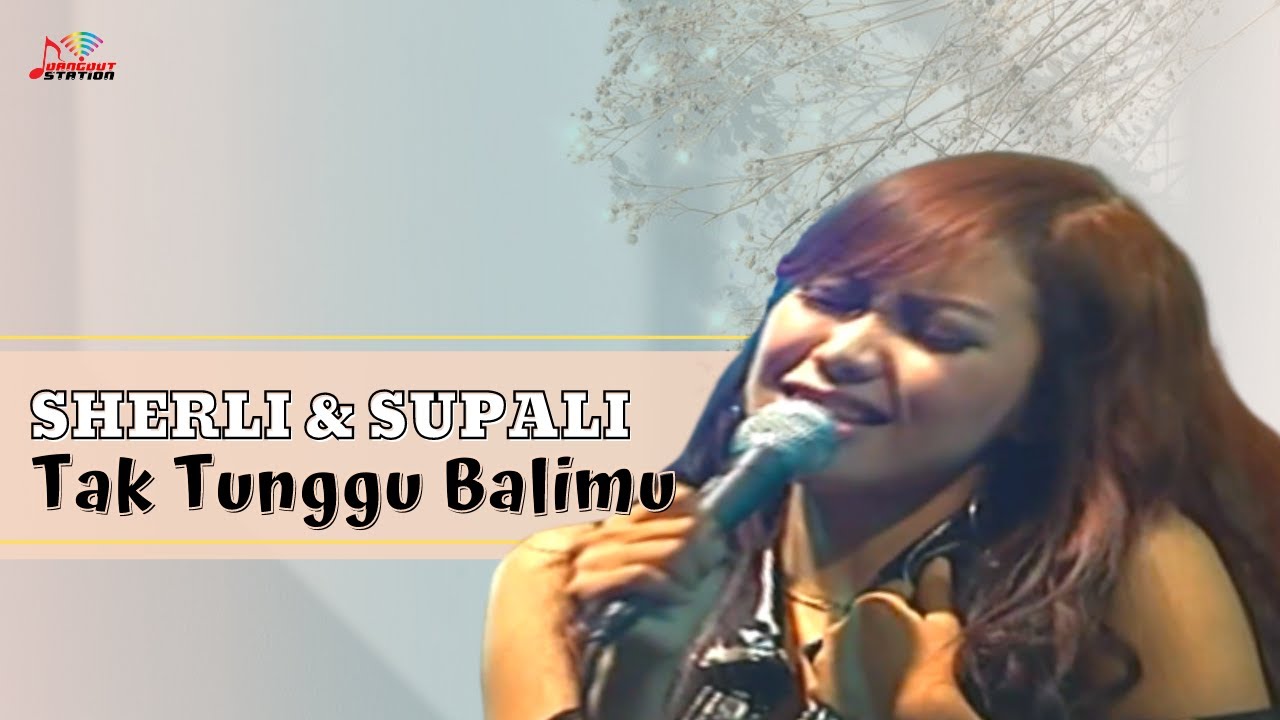 Sherli & Supali - Tak Tunggu Balimu (Official Music Video)