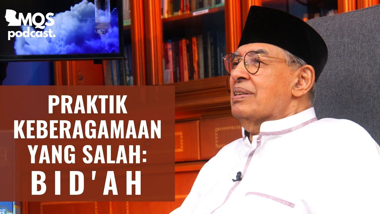 Praktik Keberagamaan yang Salah: Bid'ah | M. Quraish Shihab Podcast