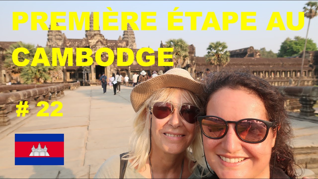 Nos premiers jours au Cambodge