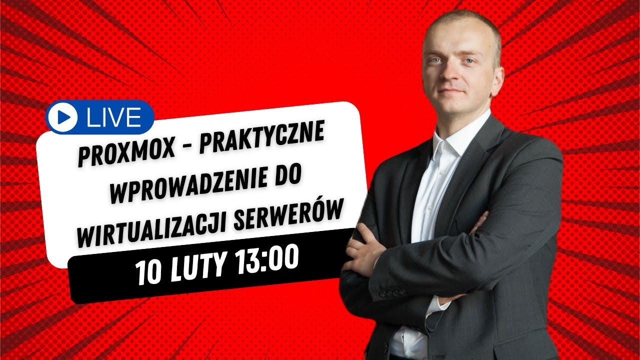 Warsztaty Proxmox - Praktyczne Wprowadzenie Do Wirtualizacji Serwerów