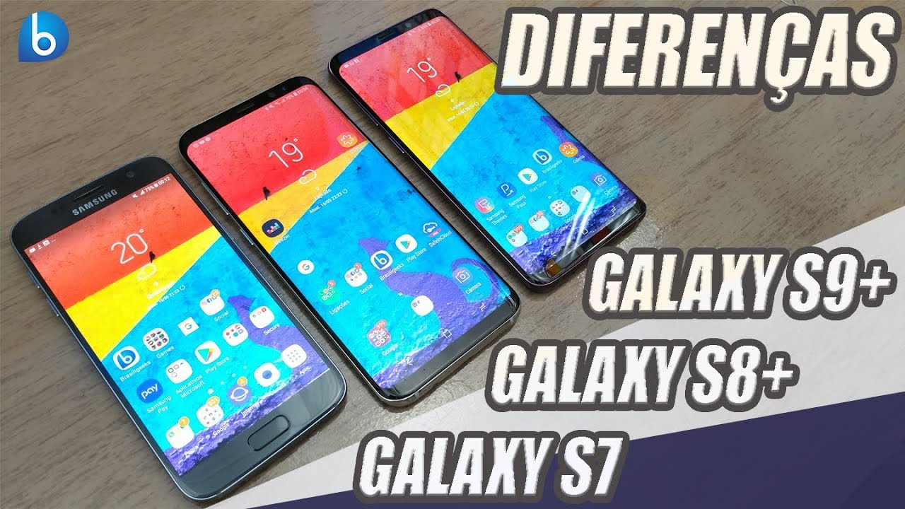GALAXY S9+ | GALAXY S8+ | GALAXY S7 | CONHEÇA AS DIFERENÇAS!!!