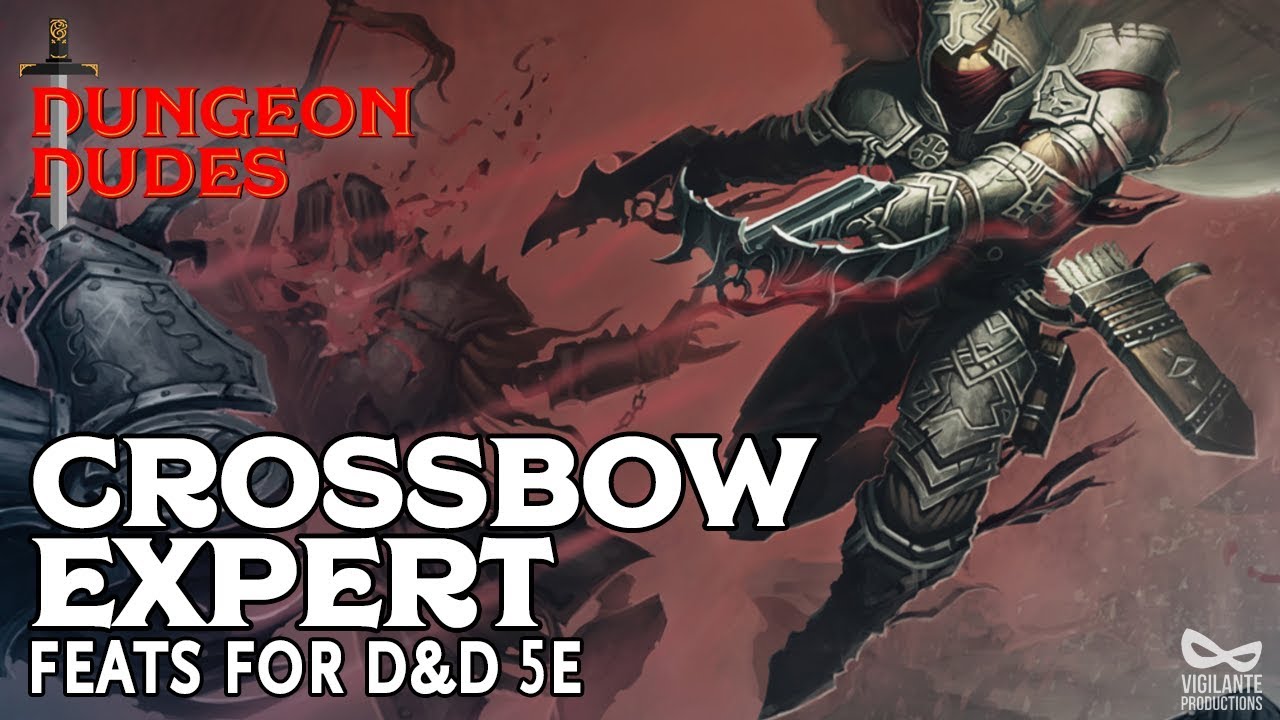 Crossbow Expert - Feats in D&D 5e