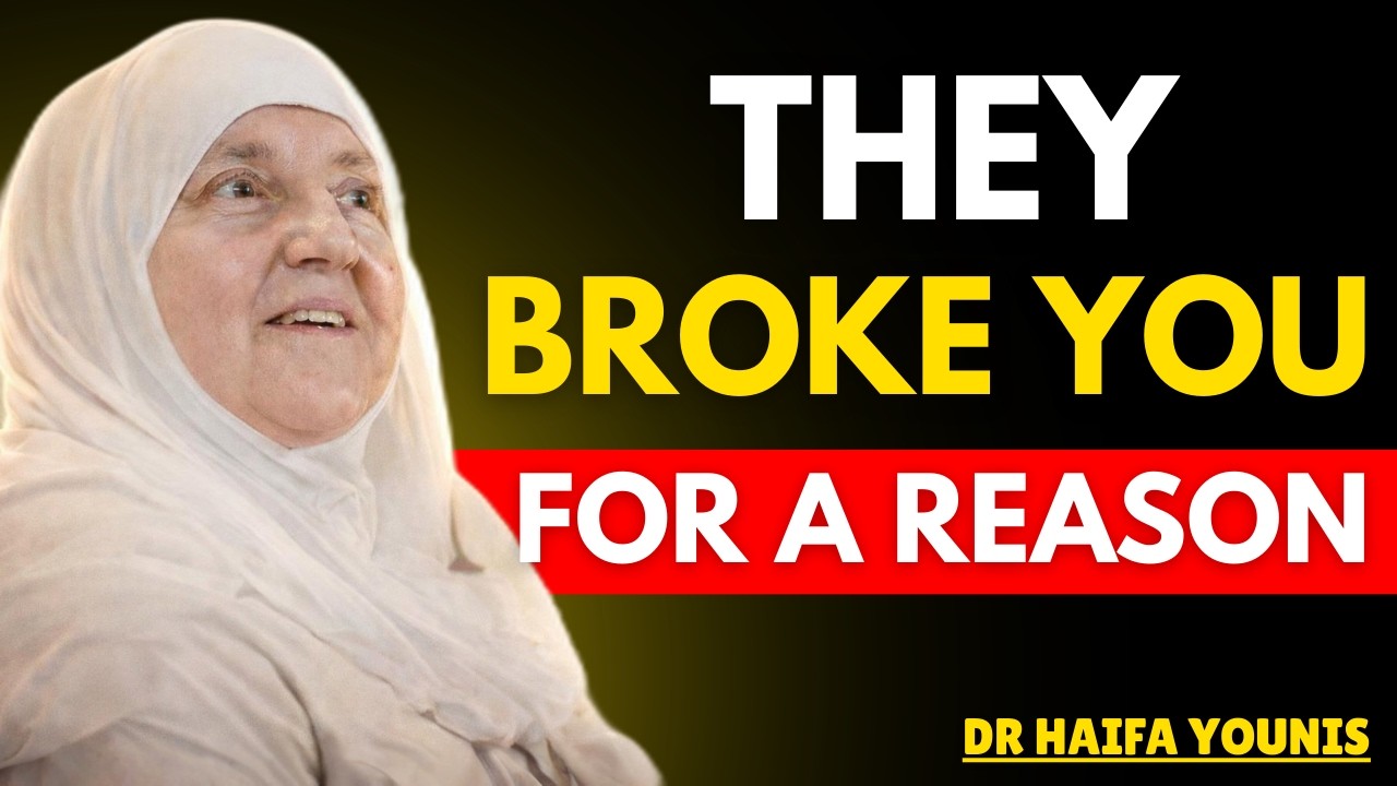 THE PEOPLE WHO BROKE YOU 💔 Why Allah Allowed Them To Hurt You | Dr. Haifaa Younis