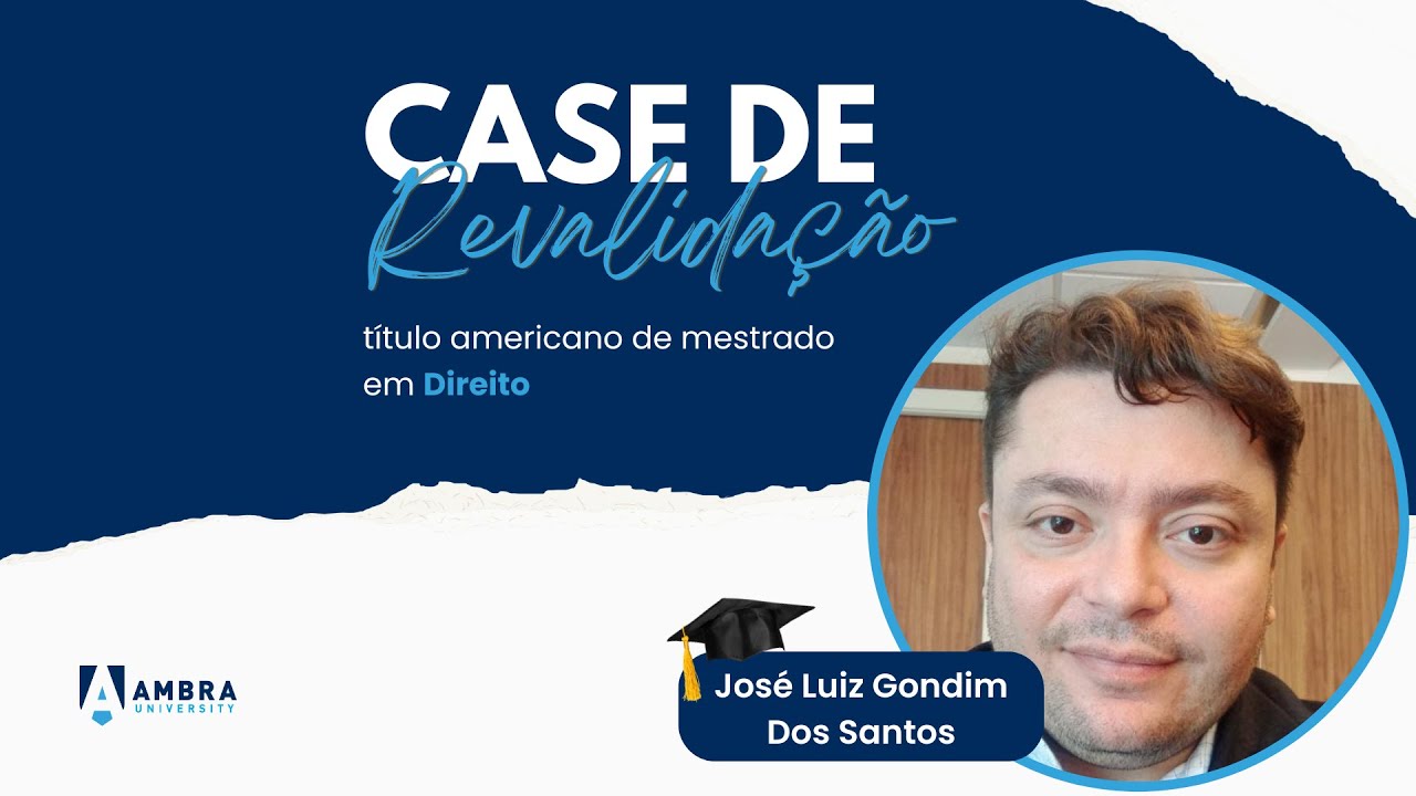 Case de revalidação do diploma de mestre - José Luiz Gondim do Santos