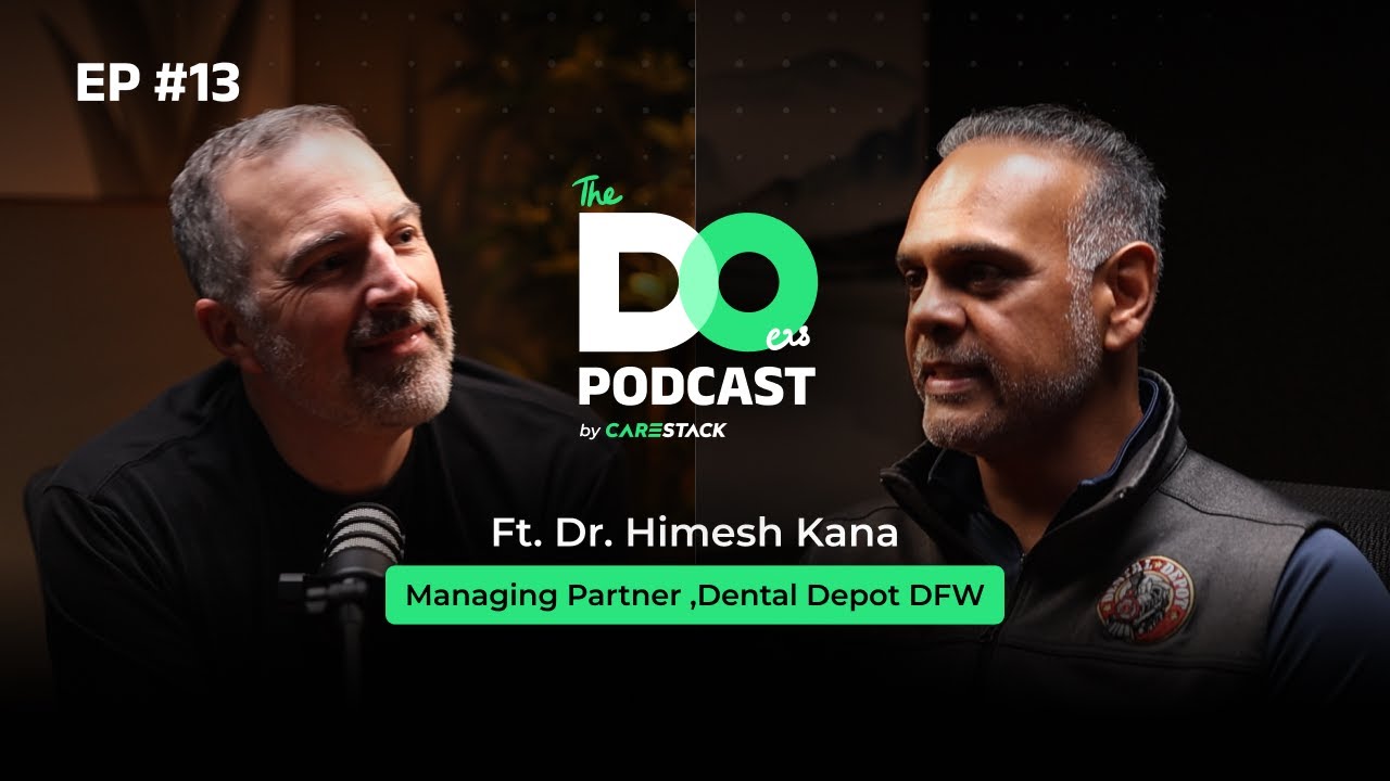 The Doers Podcast | EP 13 | Dr. Himesh Kana | Dental Depot DFW