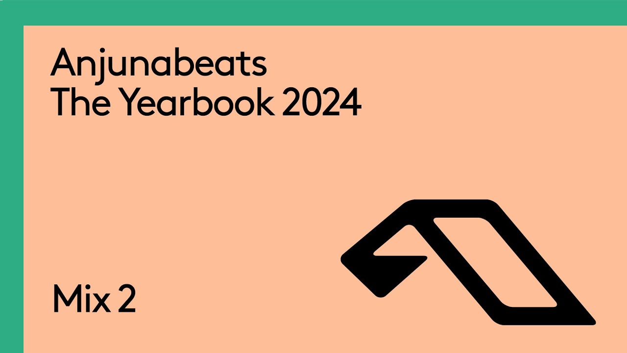 Anjunabeats The Yearbook 2024 (Continuous Mix 2)