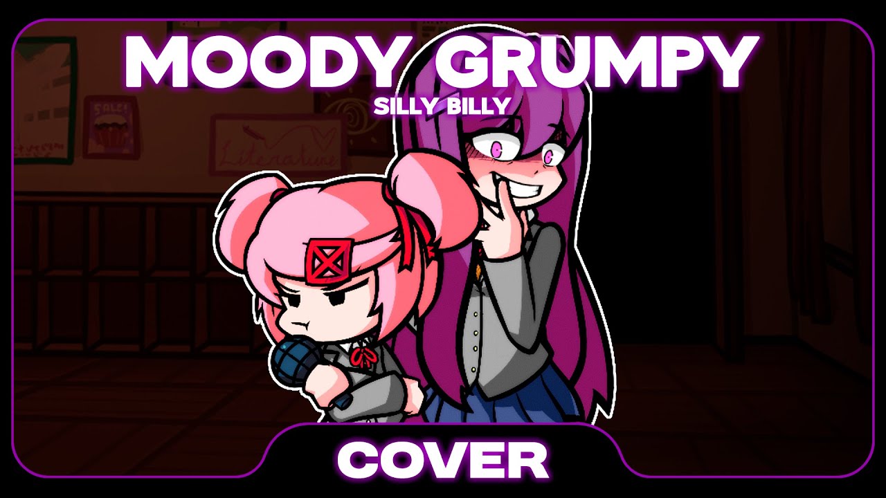 [Playable] Moody Grumpy - Silly Billy Cover