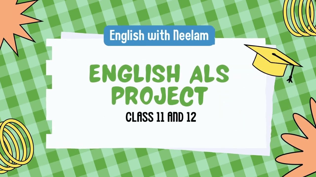 ENGLISH ALS PROJECT CBSE CLASS 11 AND CLASS 12