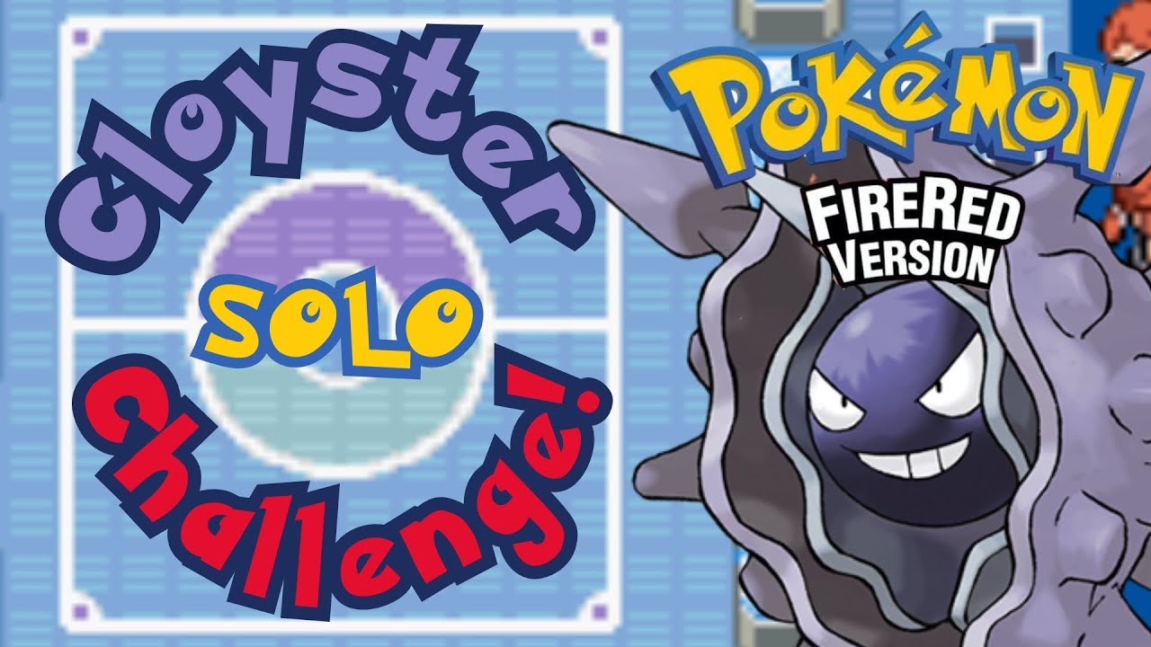 Can You Beat FireRed With Just A Cloyster?