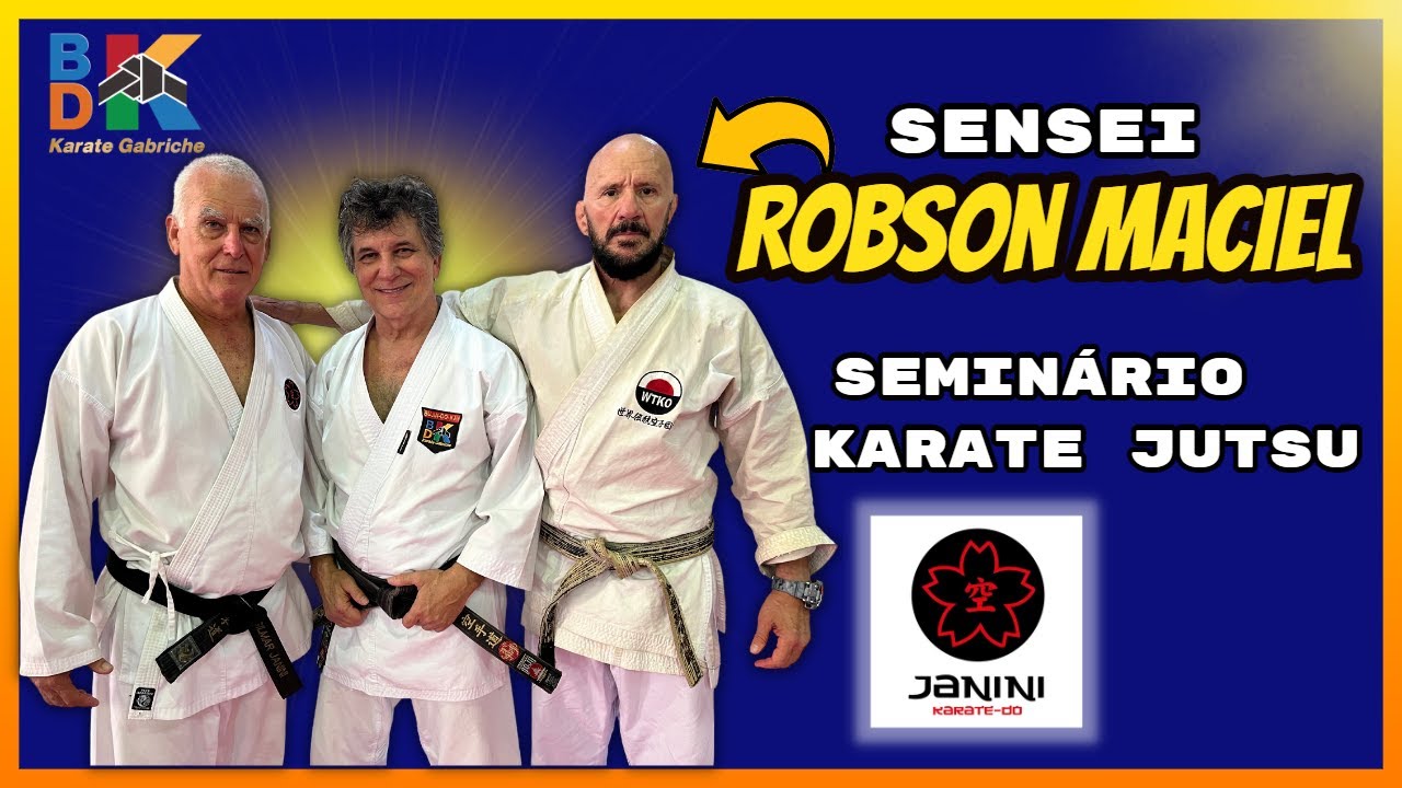 Sensei Robson Maciel - (Seminário de Karate Jutsu) | BDK - Karate Gabriche