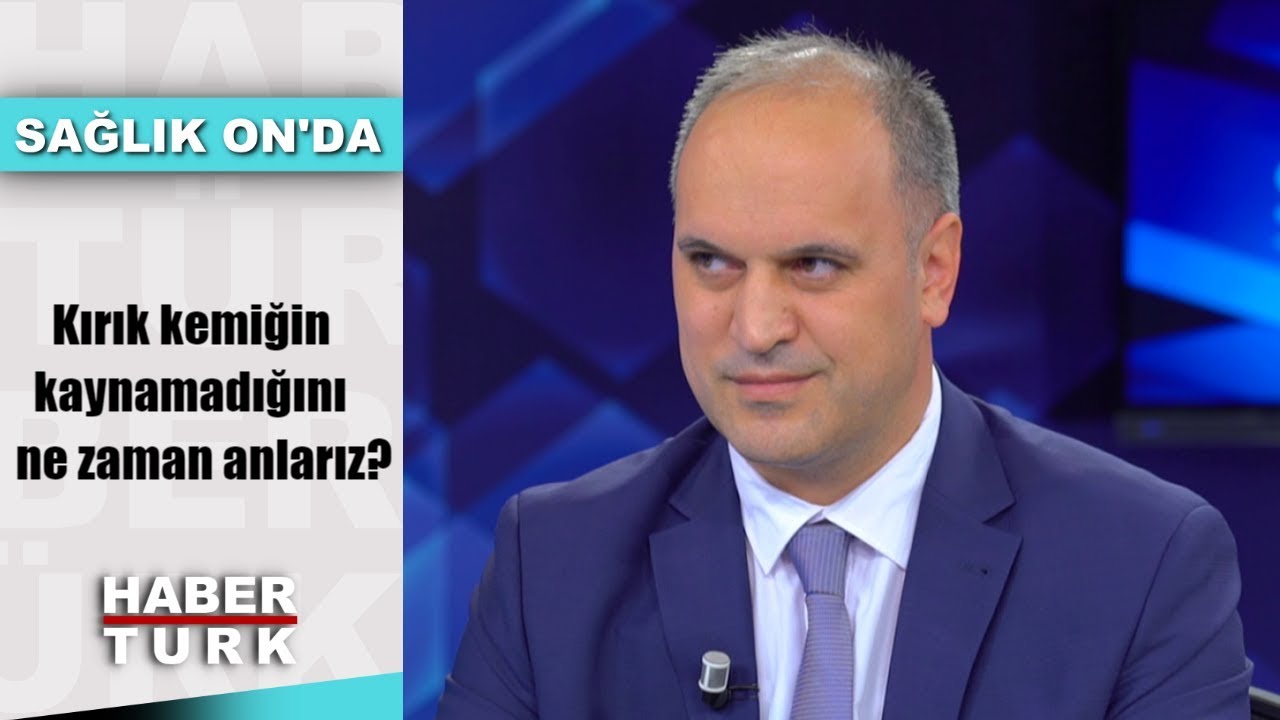 Sağlık ON'da - 8 Ekim 2019 (Kırık kemiğin kaynamadığını ne zaman anlarız?)
