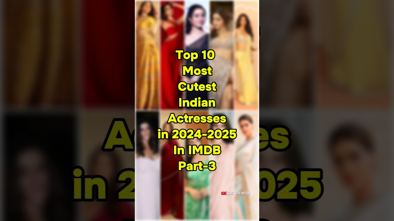 Top 10 Most Cutest Indian actresses in 2024-2025 In IMDB Part- 3 #shorts #viralvideo #topten