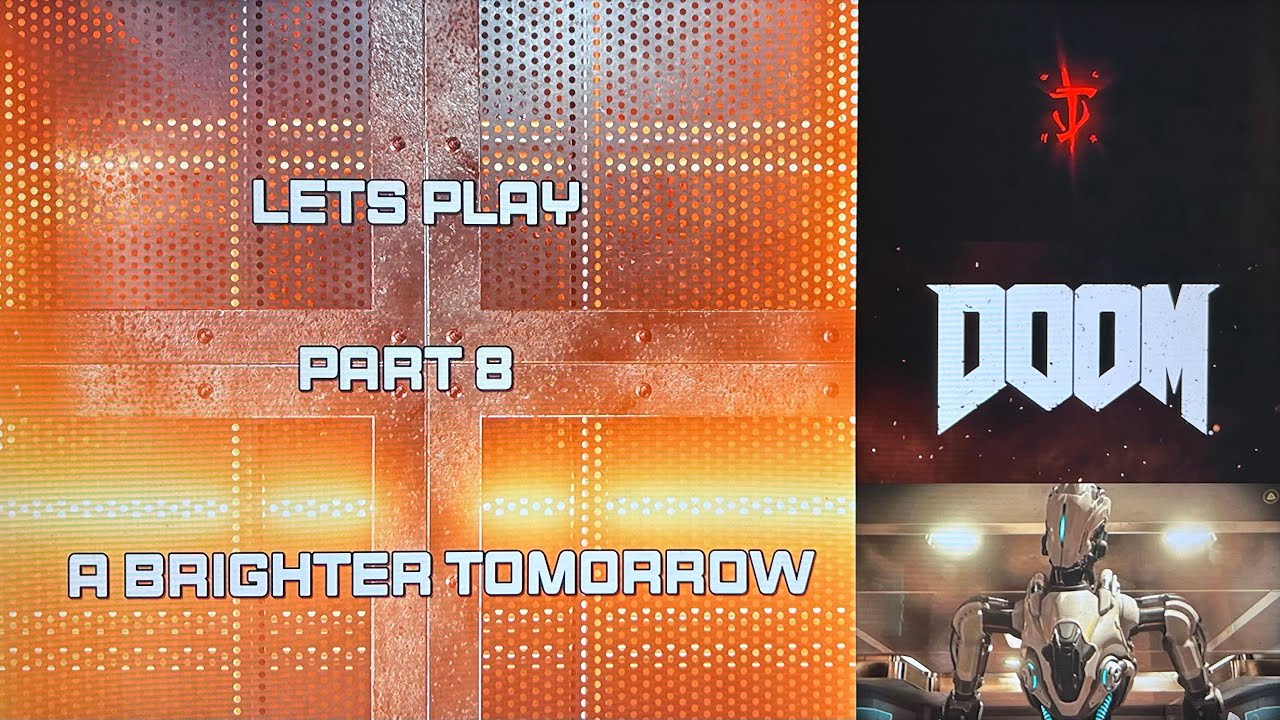 Doom lets play part 8 A brighter tomorrow