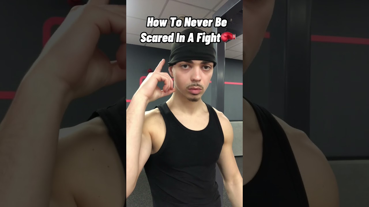 How To Never Be Scared In A Fight