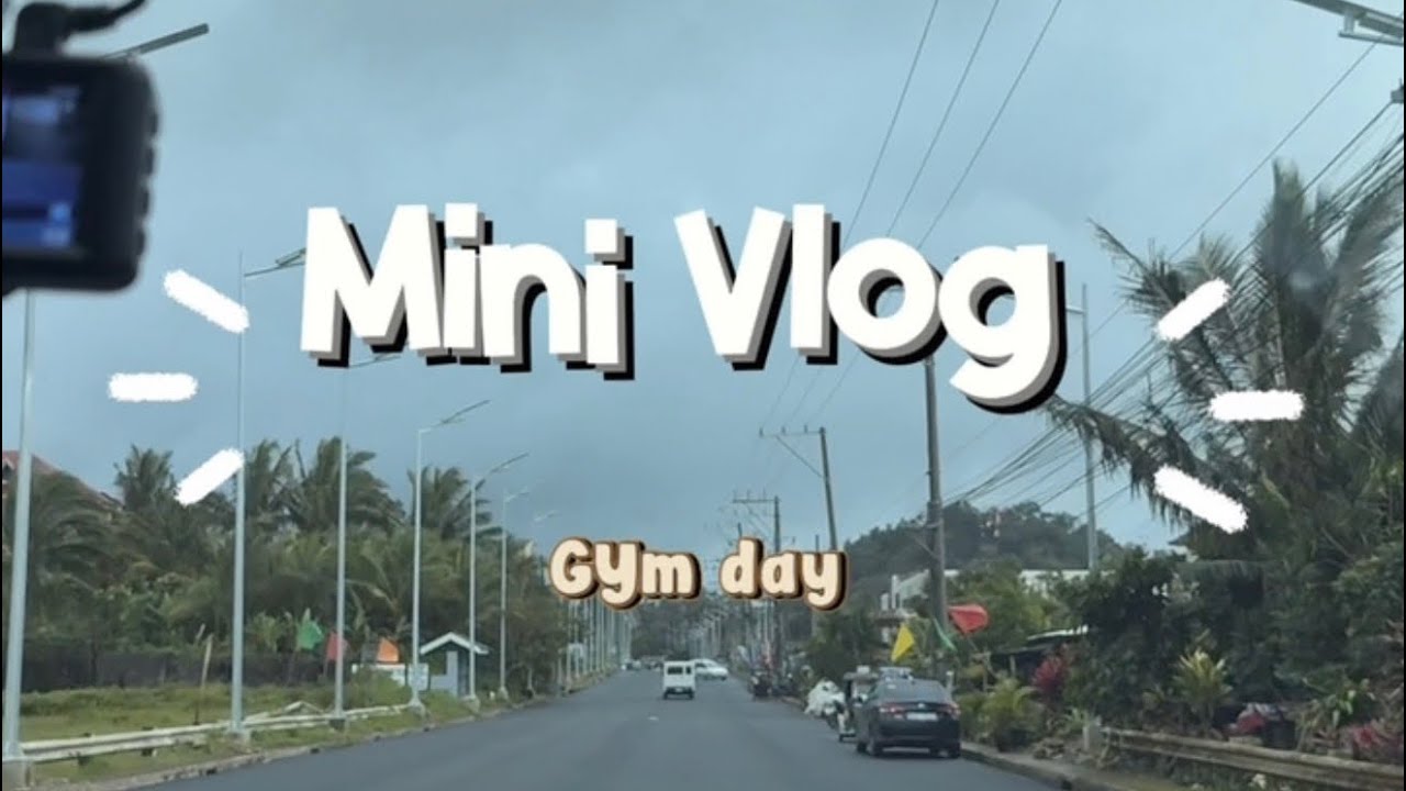 Mini Vlog 4: Nag gym para may lakas kumain✅