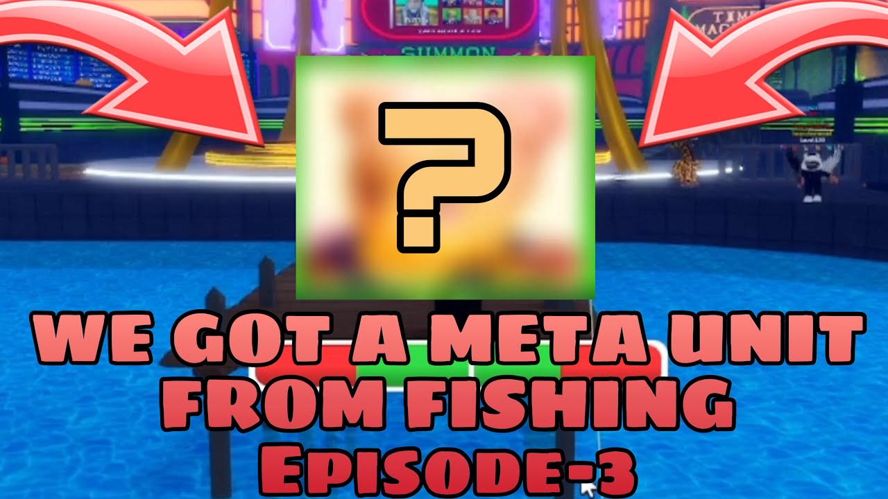 We Got A META UNIT From Fishing Episode-3|Ultimate Tower Defense Noob To Pro