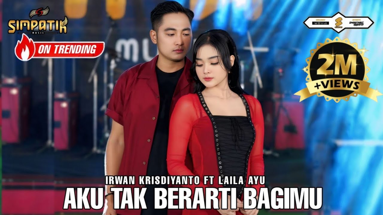 LAILA AYU FT IRWAN KRISDIYANTO - AKU TAK BERARTI BAGIMU - SIMPATIK MUSIC