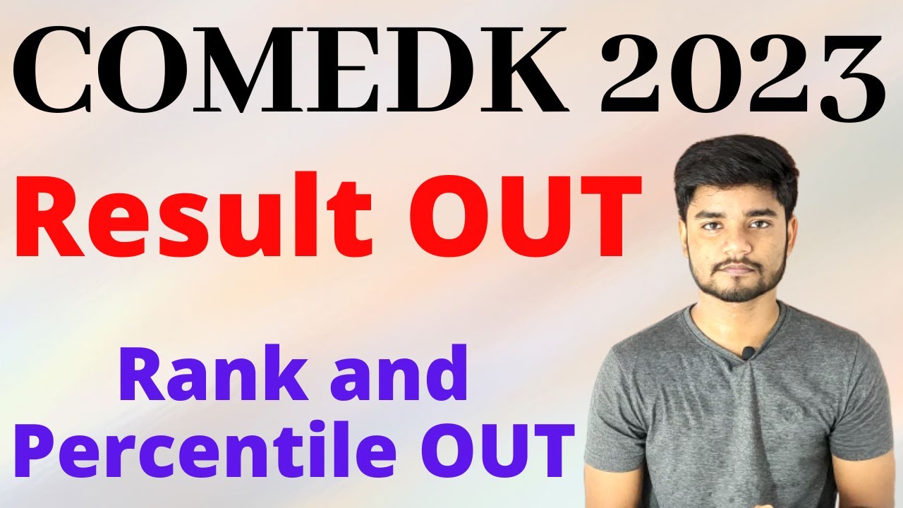 COMEDK 2023 Result OUT - Rank and Percentile OUT