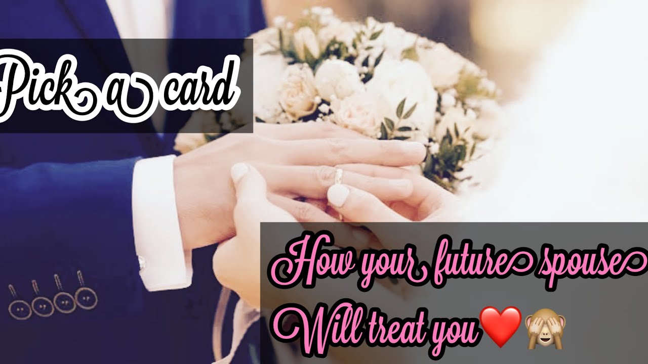 Pick A Card - How your future spouse / husband / wife will treat you😇😍❤️