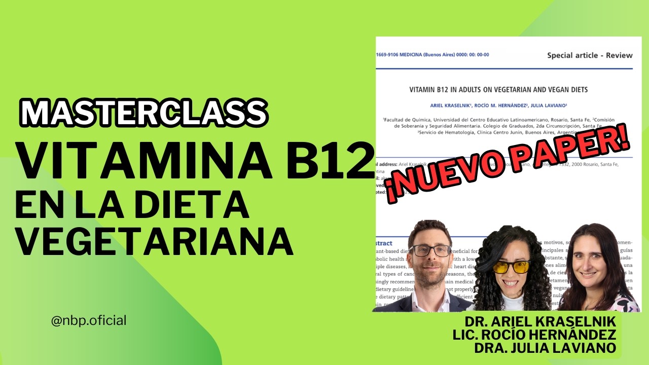 VITAMINA B12 en personas con dieta vegetariana y vegana. Masterclass NBP.