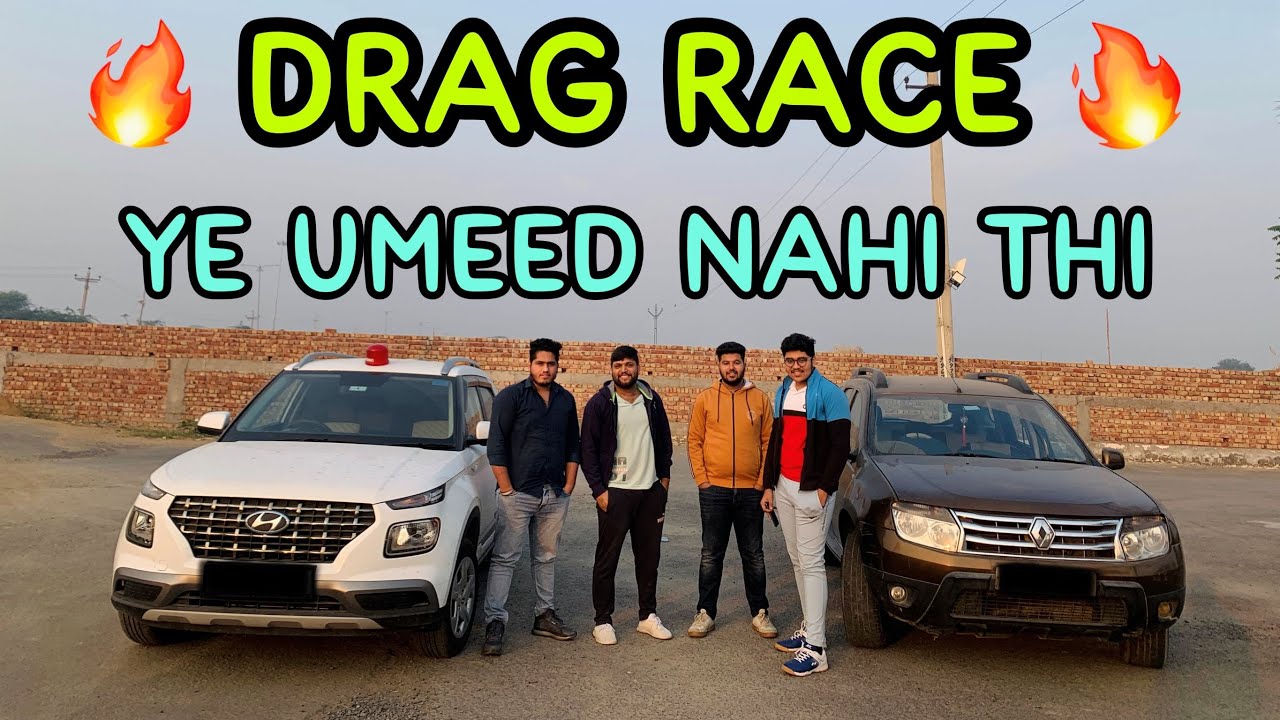 Drag Race Hyundai Venue VS Renault Duster| Venue Petrol VS Duster Diesel | Shocking Result 