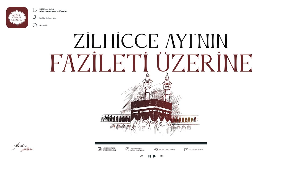 Zilhicce Ayı'nın Fazileti Üzerine | İbrahim Gadban Hoca