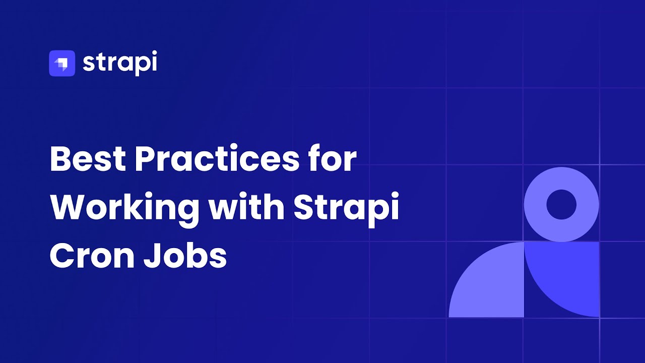 Best Practices for Working with Strapi Cron Jobs
