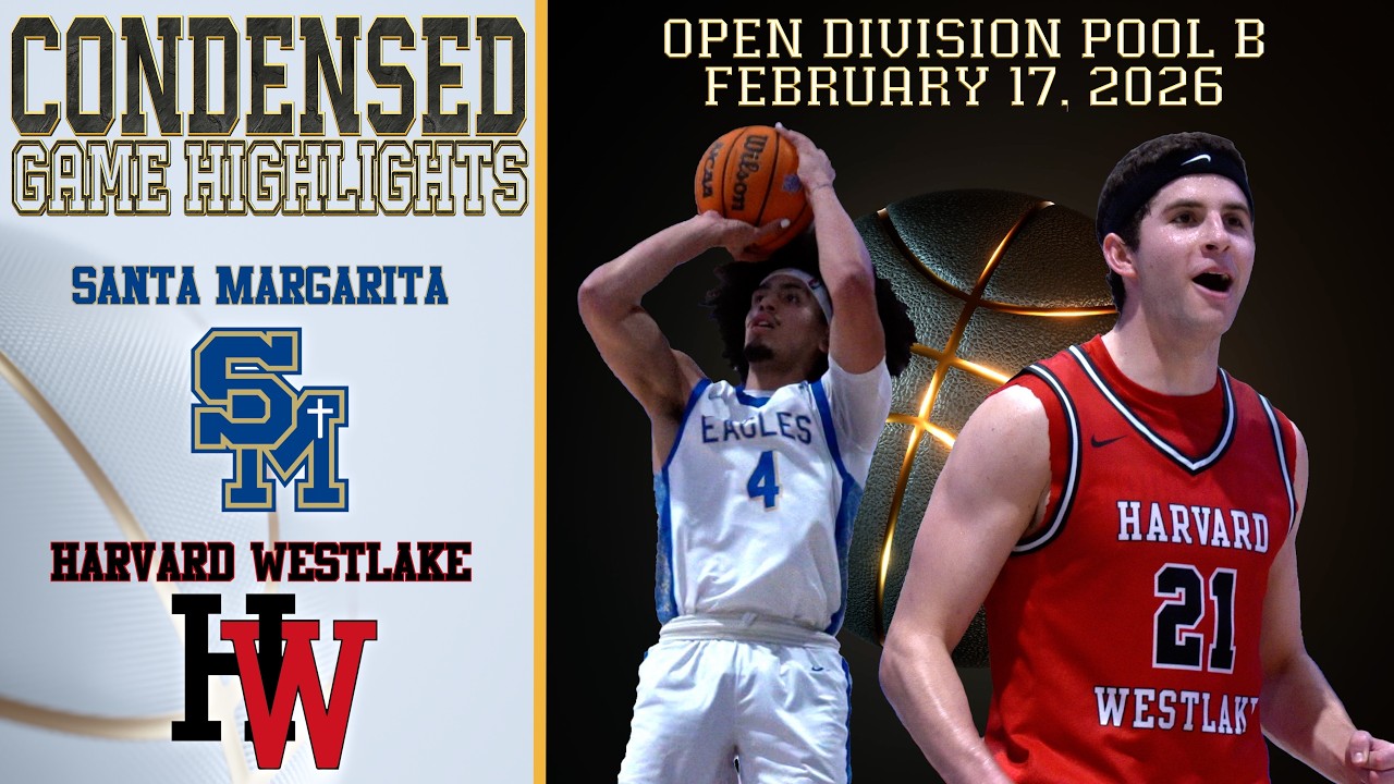 HS Basketball - Santa Margarita vs Harvard Westlake - Open Division Pool B - Condensed Game 4K