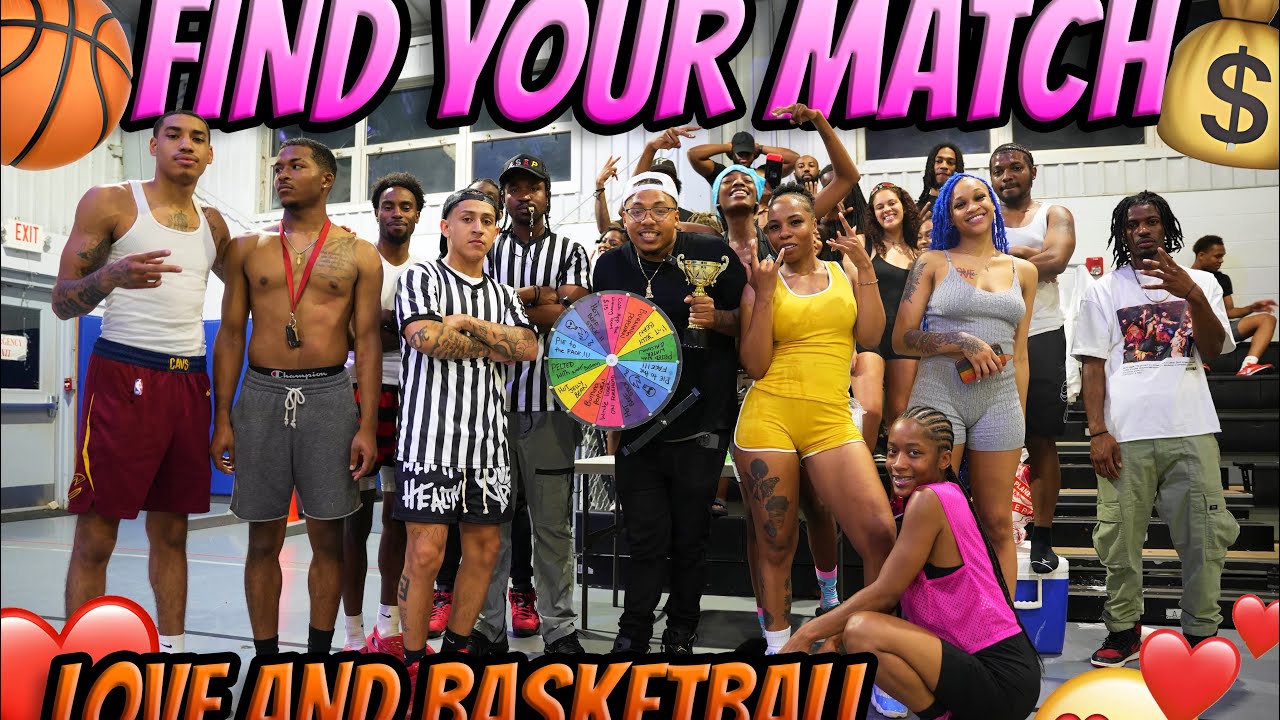 FIND YOUR MATCH LOVE & BASKETBALL EDITION