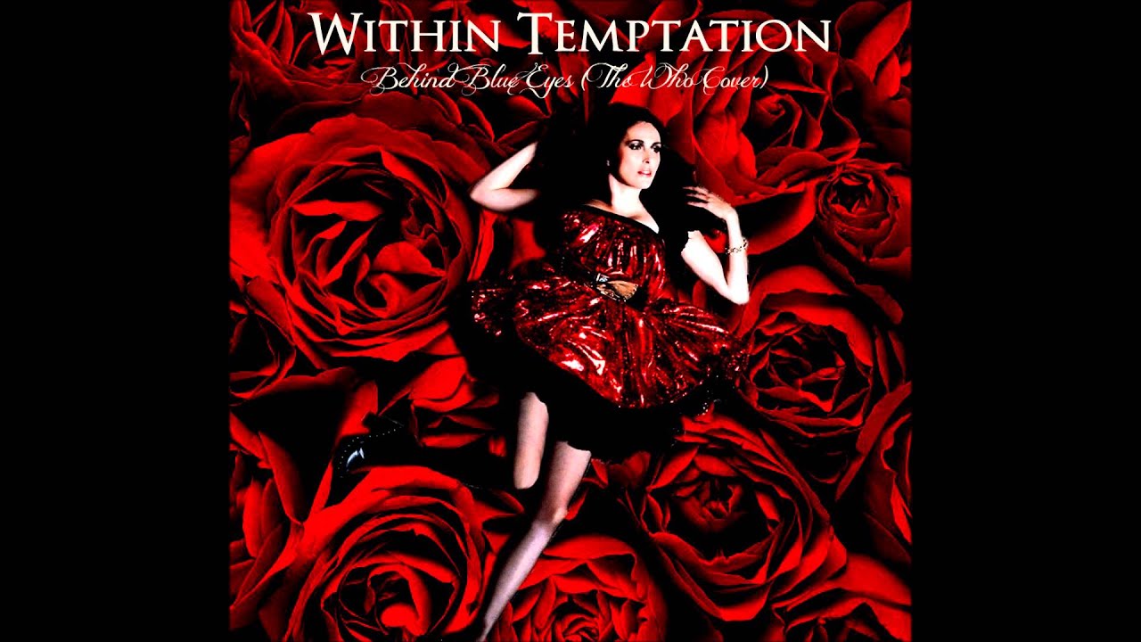 Within Temptation - Behind Blue Eyes (The Who Cover)