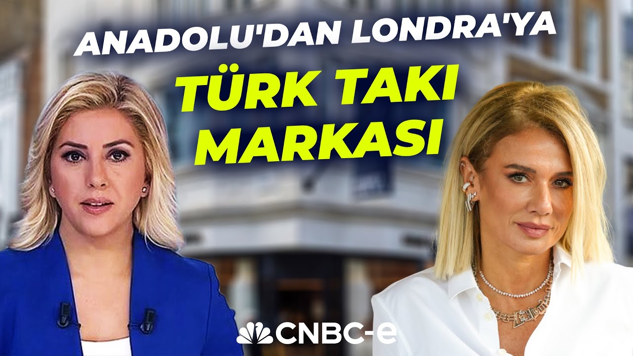 Anadolu'dan Londra'ya Uzanan Bir Türk Takı Markası... Milka Karaağaçlı | CNBC-e