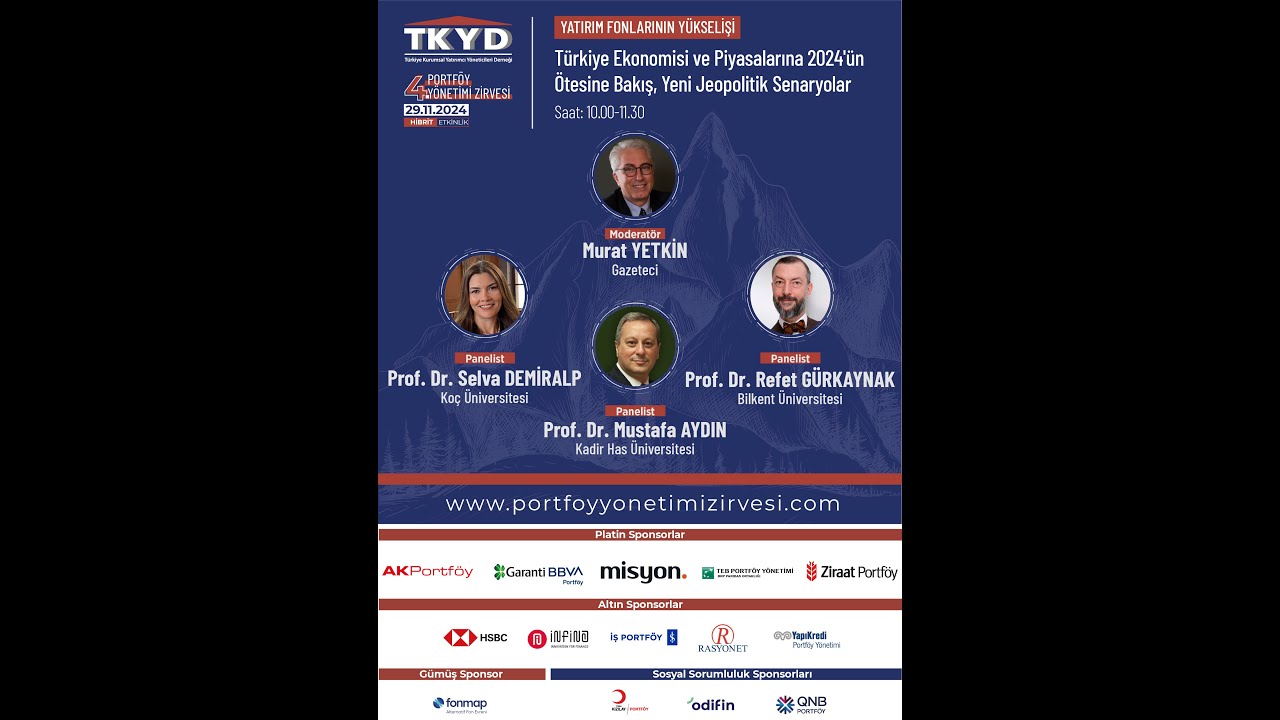 “Türkiye Ekonomisi ve Piyasalarına 2024'ün Ötesine Bakış, Yeni Jeopolitik Senaryolar” 29 Kasım 2024