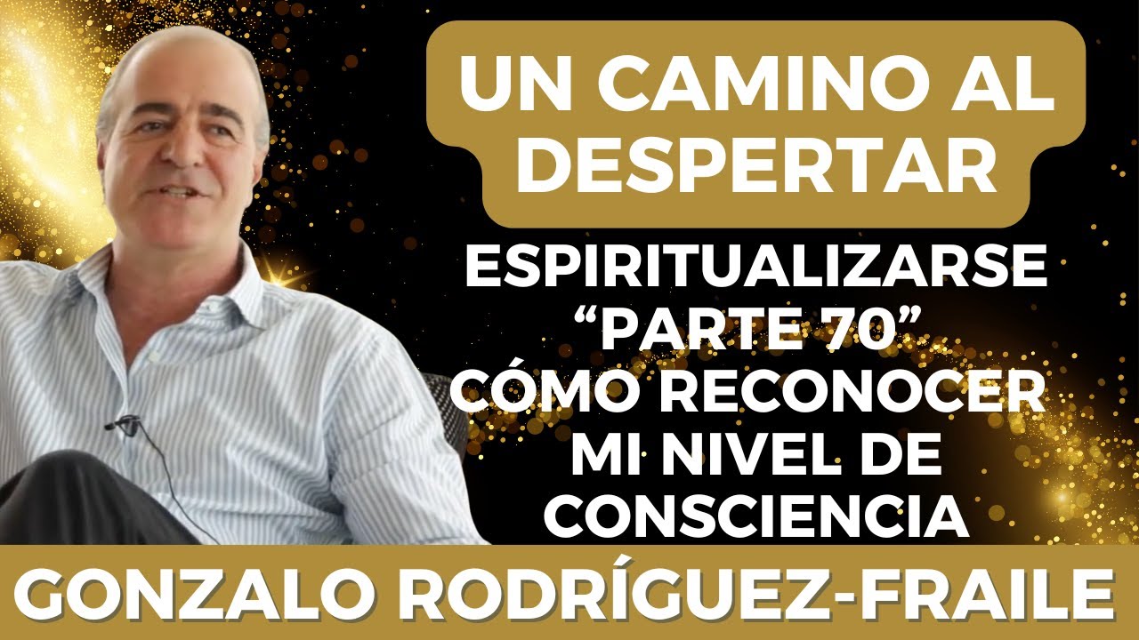 ESPIRITUALIZARSE CON GONZALO RODRIGUEZ FRAILE