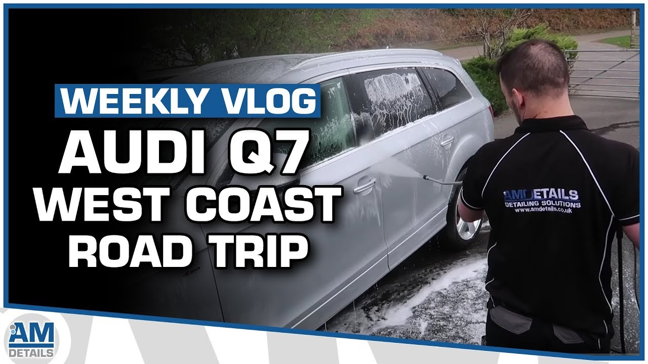 Audi Q7 Detailing - West Coast Scotland Road Trip.