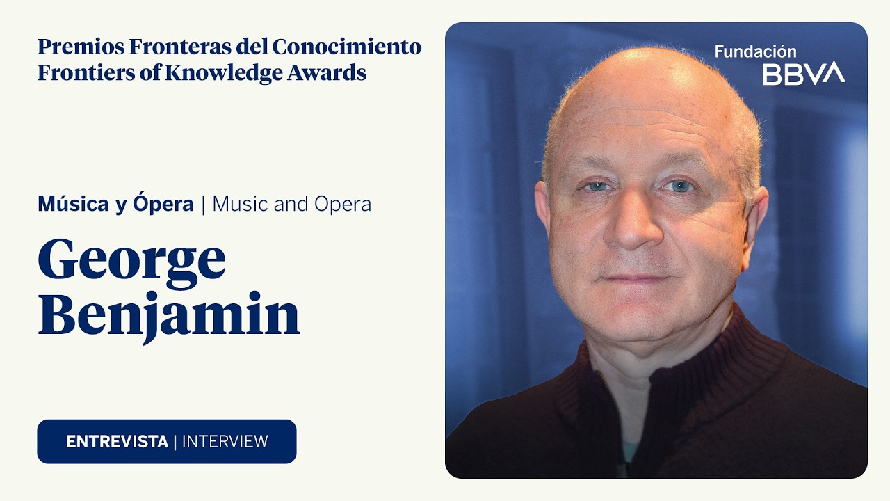 Interview with George Benjamin, 16th Frontiers of Knowledge Award in Music and Opera