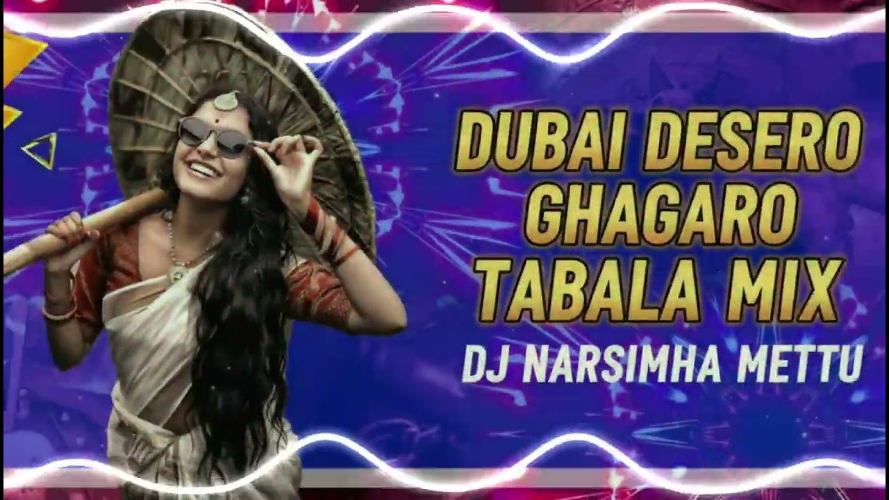 DUBAI DESERO GHAGARO TABALA MIX DJ NARSIMHA METTU 