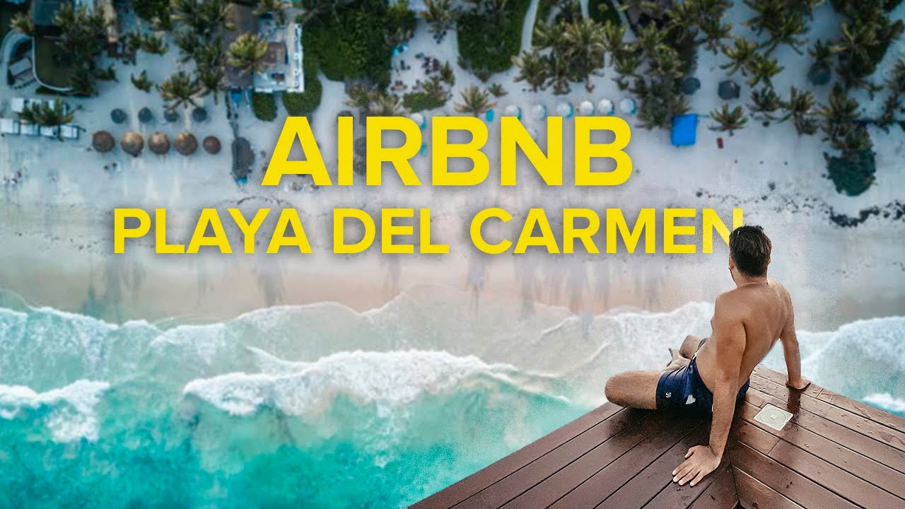 ¿Dónde hospedarse en PLAYA DEL CARMEN?🌴🏠 AIRBNB TOUR 🔴 ¿Cuánto cuesta?