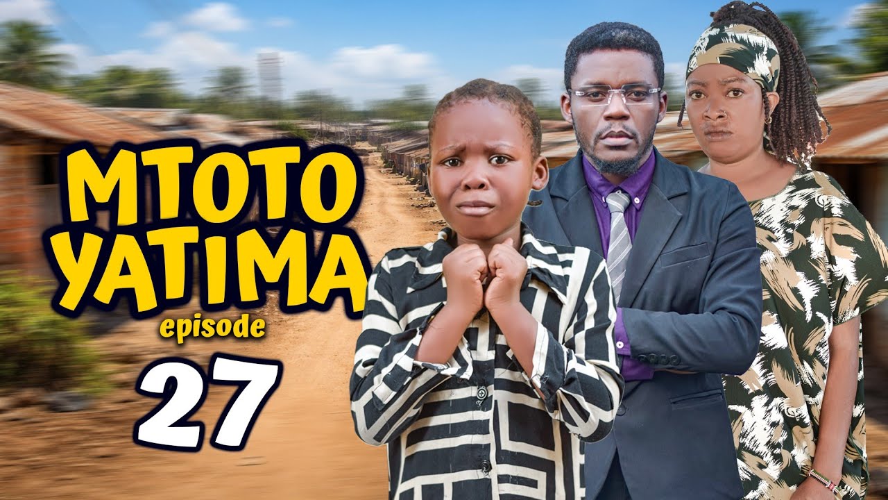 MTOTO YATIMA { 27 }