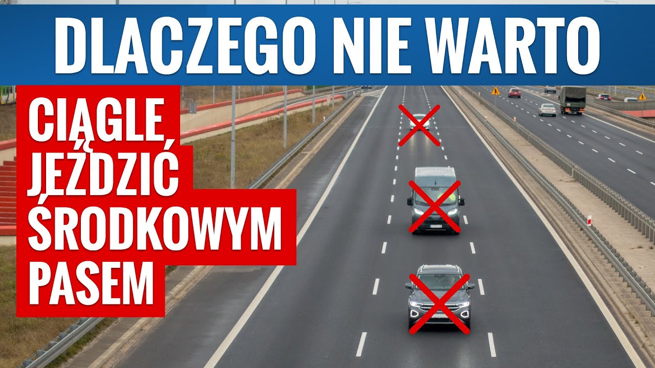 Dlaczego nie warto ciągle jeździć środkowym pasem