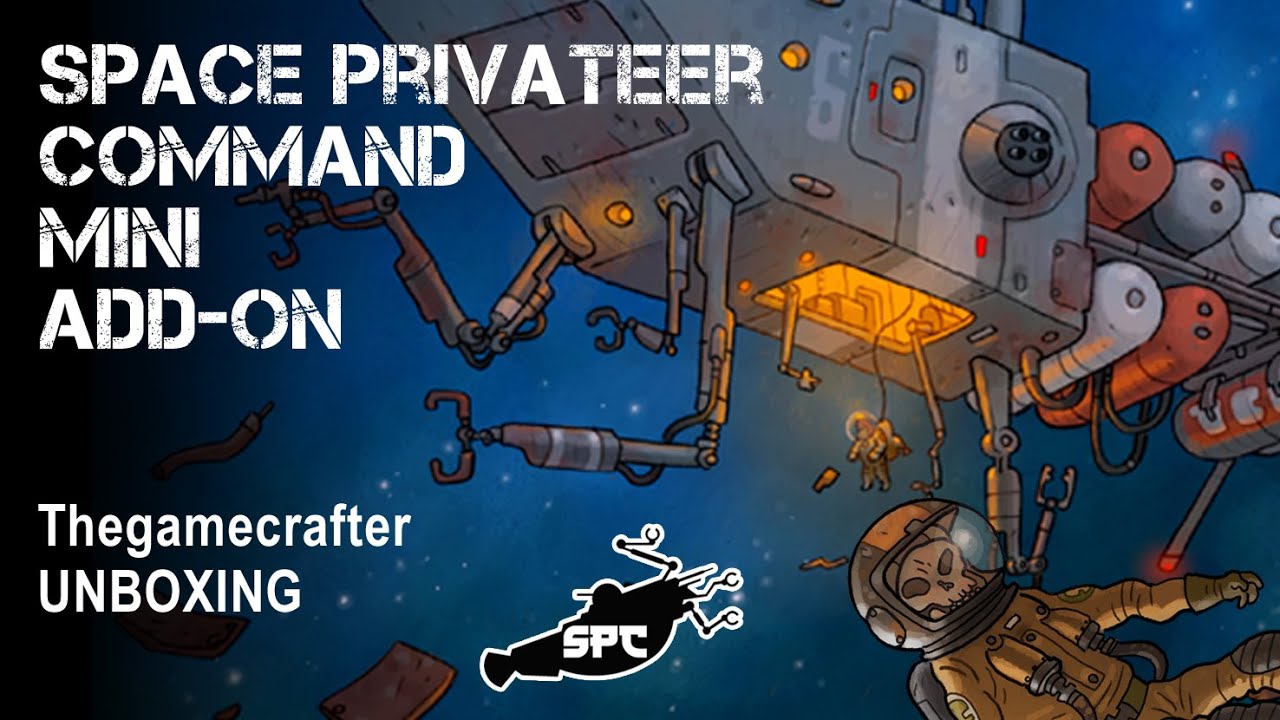 Space Privateer Command mini add on Thegamecrafter unboxing