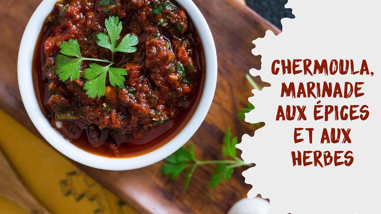 Chermoula, marinade marocaine aux &eacute;pices et aux herbes (FACILE et D&Eacute;LICIEUSE)