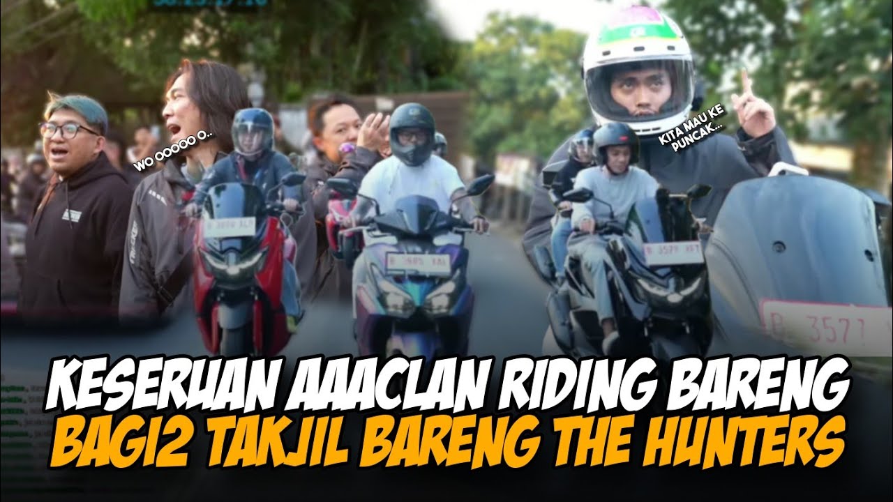 KESERUAN AAA CLAN RIDING BAAARENG DAN BAGI BAGI TAKJIL BARENG THE HUNTERS🥳 #marapthon3