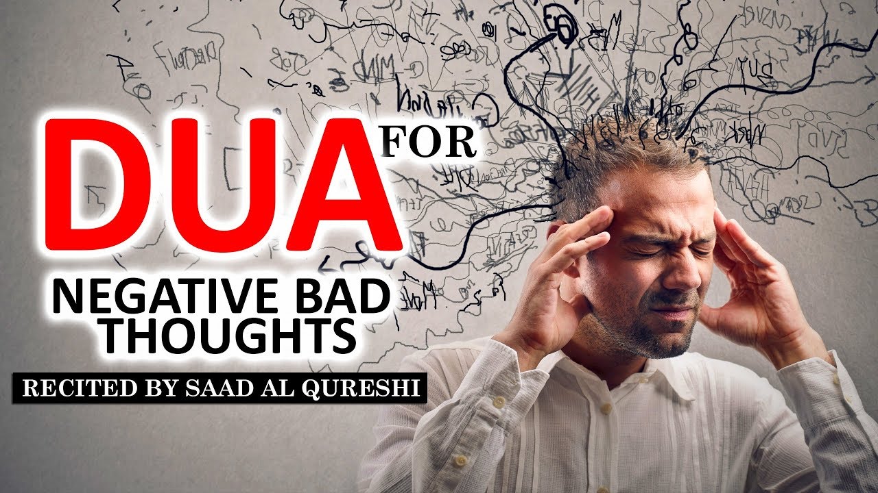 This Dua Will Stop Negative Thoughts, Bad Feelings & Thinking Insha Allah! &hearts; ᴴᴰ   Listen Daily !