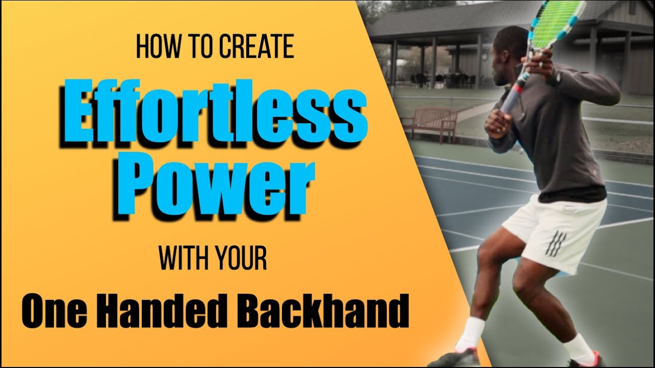 How To Create Effortless Power With Your One Handed Backhand.
