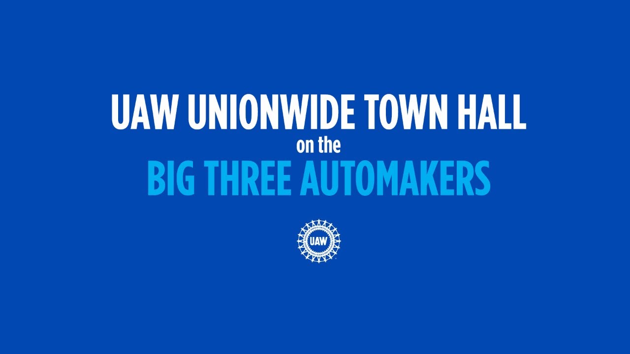 UAW Unionwide Town Hall on the Big Three Automakers