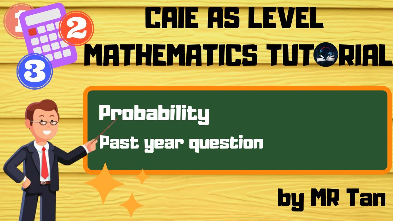 [MATH] Statistics 2 l  Past Year Question l Probability